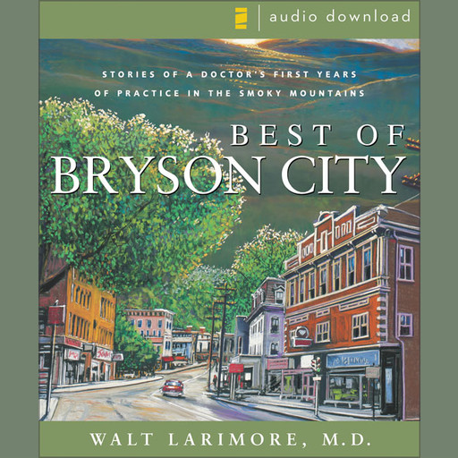 Best of Bryson City Tales, Walt Larimore