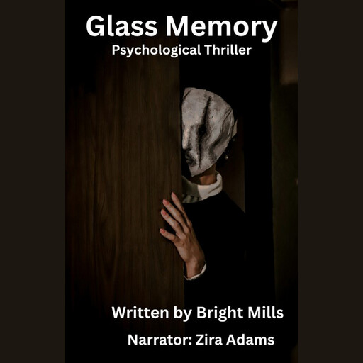 Glass Memory, Bright Mills