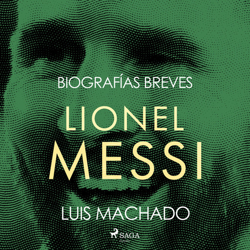 Biografías breves - Lionel Messi, Luis Machado