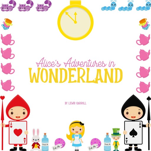 Alice's Adventures in Wonderland, Lewis Carroll