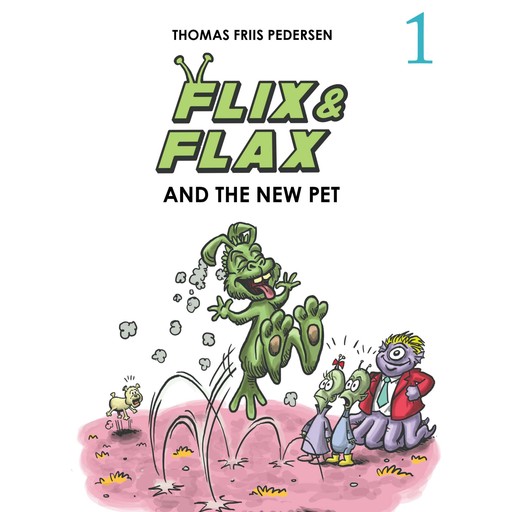 Flix & Flax #1: Flix & Flax and the New Pet, Thomas Friis Pedersen