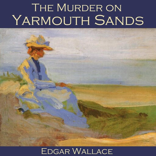 The Murder on Yarmouth Sands, Edgar Wallace