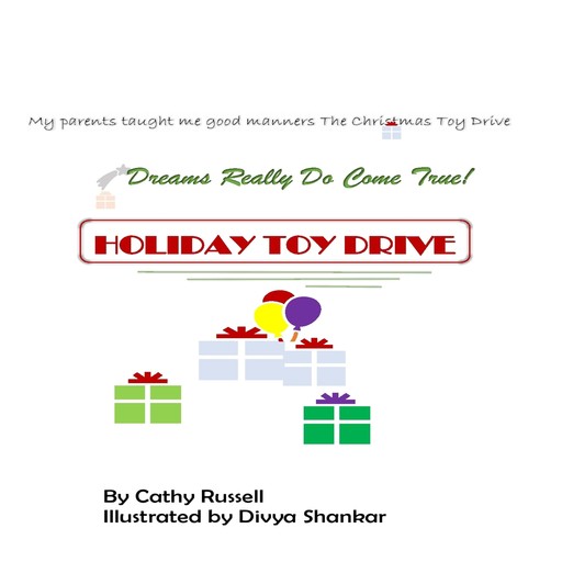 My Parents Taught Me Good Manners- The Christmas Toy Drive – Dreams Really Do Come True, Cathy Russell