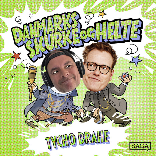 Tycho Brahe - Danmarks skurke og helte, Sebastian Klein, Stefan Weinreich Mortensen