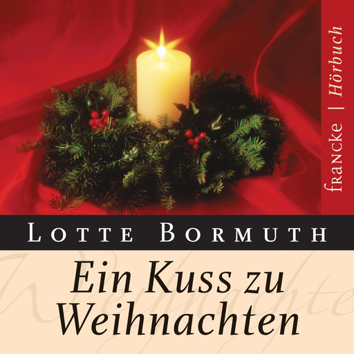 Ein Kuss zu Weihnachten, Lotte Bormuth