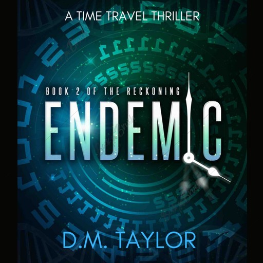 Endemic, D.M. Taylor