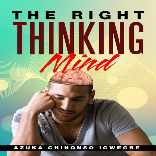 The Right Thinking Mind, Azuka Chinonso Igwegbe