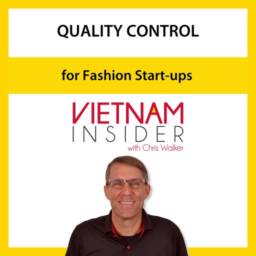 Quality Control for Fashion Start-ups with Chris Walker, Chris Walker