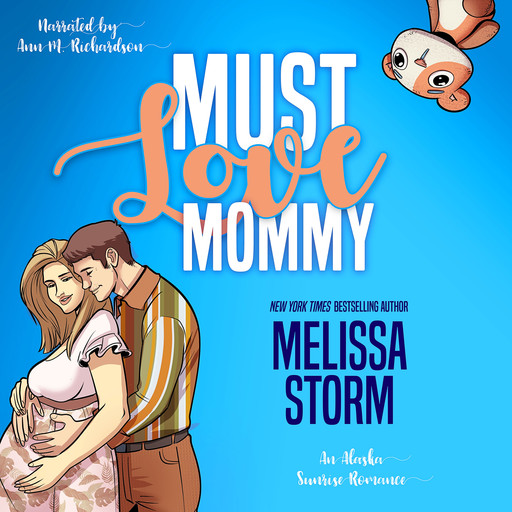 Must Love Mommy, Melissa Storm