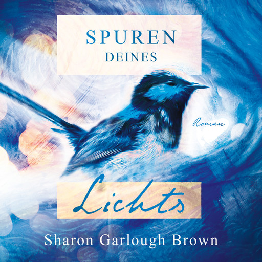 Spuren deines Lichts, Sharon Garlough Brown
