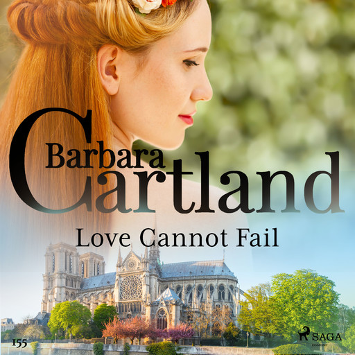 Love Cannot Fail (Barbara Cartland's Pink Collection 155), Barbara Cartland