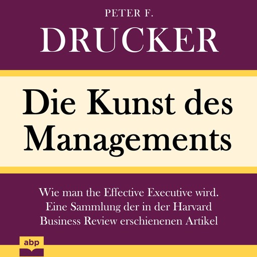 Die Kunst des Managements, Peter Drucker