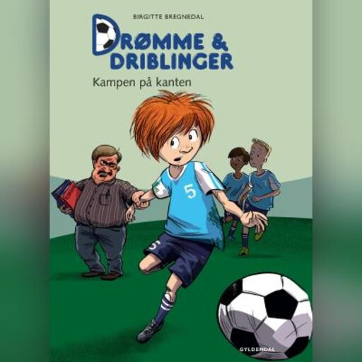 Drømme og driblinger. Kampen på kanten, Birgitte Bregnedal