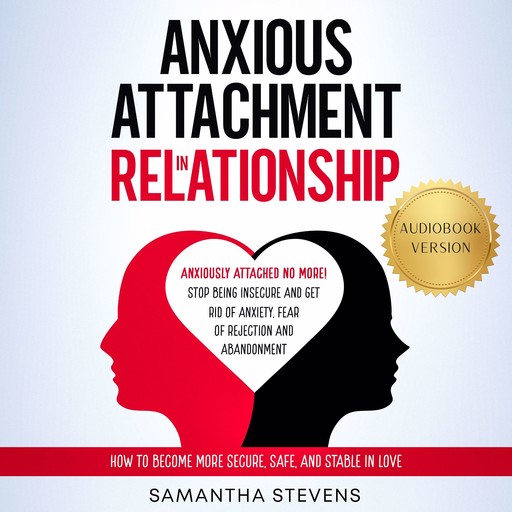 Anxious Attachment in Relationship, Samantha Stevens