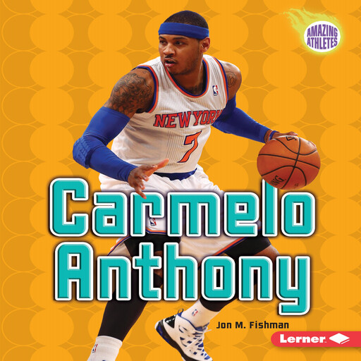 Carmelo Anthony, Jon M. Fishman