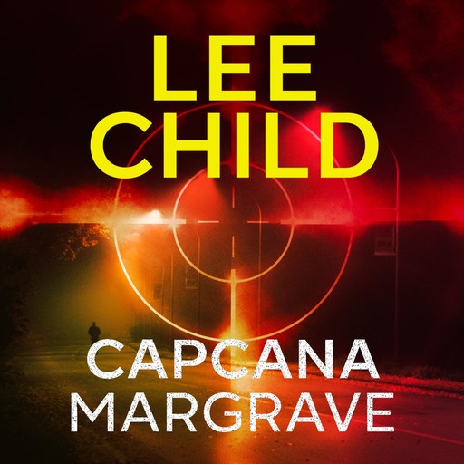 Capcana Margrave, Lee Child