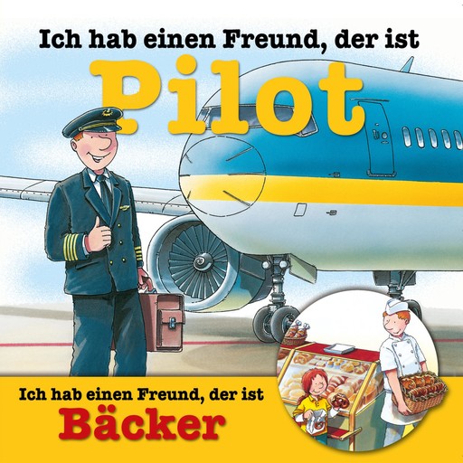 Berufeserie 6: Ich hab einen Freund, der ist Pilot / Bäcker, Ralf Butschkow, Susanne Schürmann