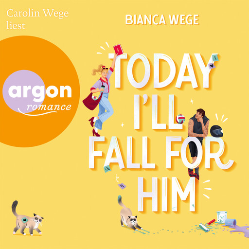 Today I'll fall for him - Today-Reihe, Band 3, Bianca Wege