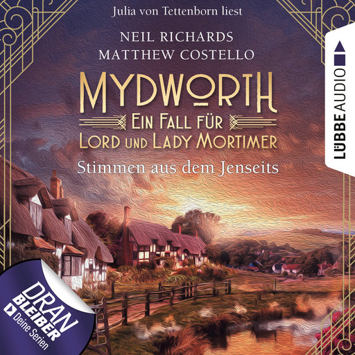 Stimmen aus dem Jenseits - Mydworth - Ein Fall für Lord und Lady Mortimer 9 (Ungekürzt), Matthew Costello, Neil Richards