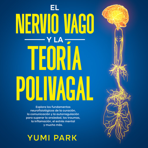 El Nervio Vago Y La Teoría Polivagal, Yumi Park
