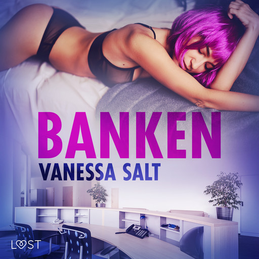 Banken - erotisk novell, Vanessa Salt