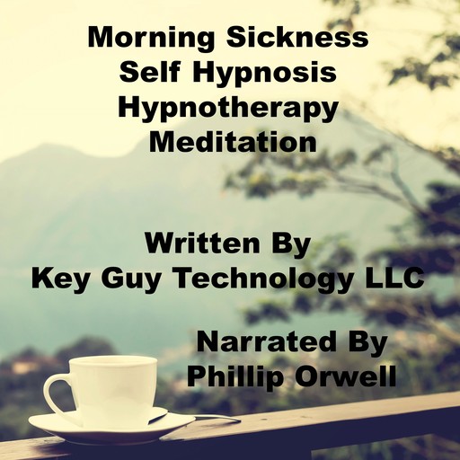 Morning Sickness Relaxation Self Hypnosis Hypnotherapy Meditation, Key Guy Technology LLC