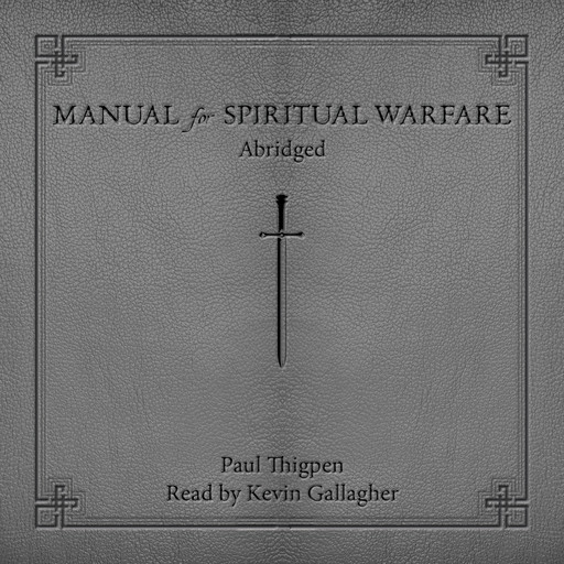 Manual for Spiritual Warfare, Ph.D., Paul Thigpen