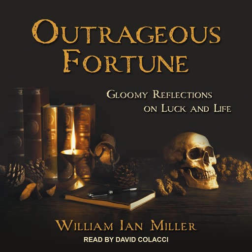 Outrageous Fortune, William Miller