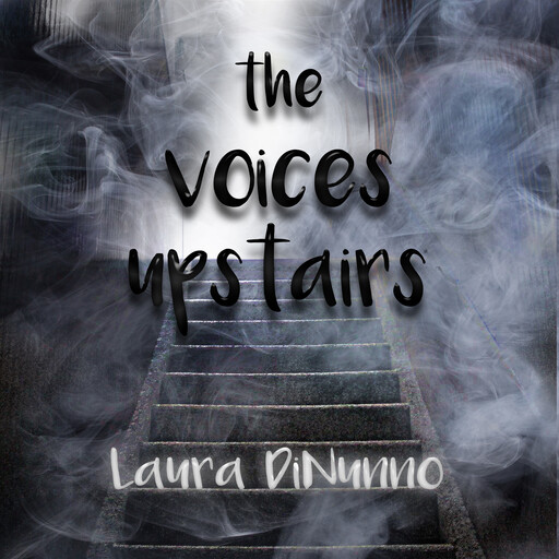 The Voices Upstairs, Laura DiNunno