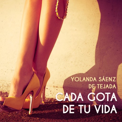 Cada gota de tu vida, Yolanda Sáenz De Tejada