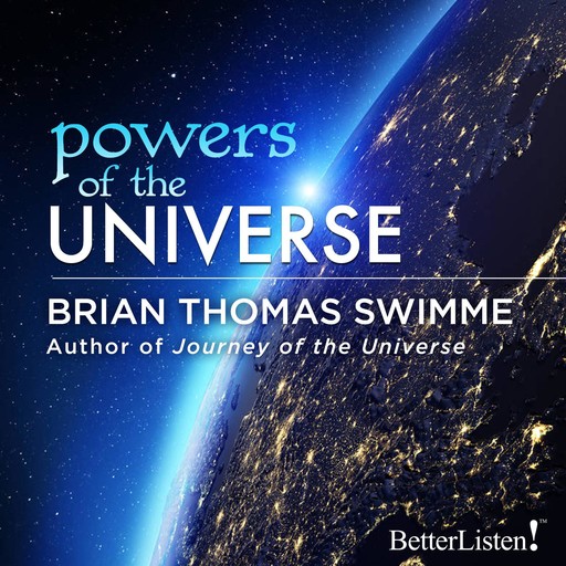 Powers of the Universe, Brian Thomas Swimme