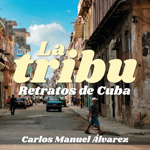 La tribu, Carlos Manuel Alvarezs