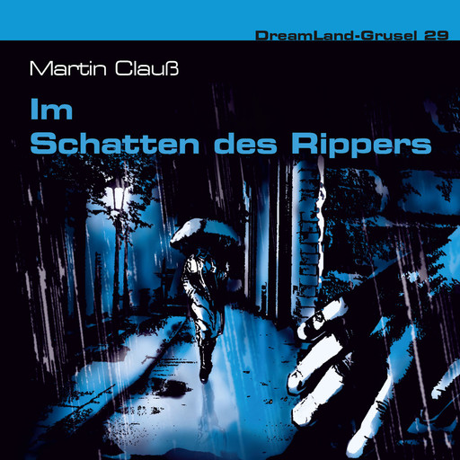 Dreamland Grusel, Folge 29: Im Schatten des Rippers, Martin Clauss