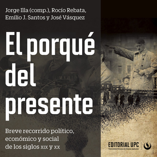 El porqué del presente, Jorge Illa, Rocío Rebata, Emilio J. Santos
