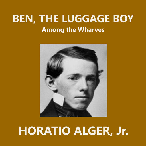 Ben, the Luggage Boy, J.R., Horatio Alger