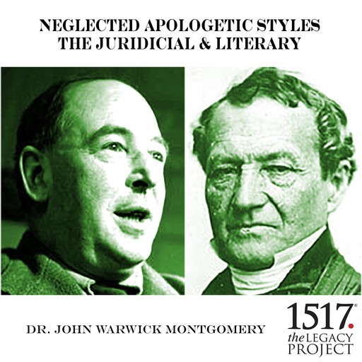 Neglected Apologetic Styles: The Juridicial & Literary, John Montgomery