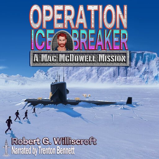 Operation Ice Breaker, Robert G. Williscroft