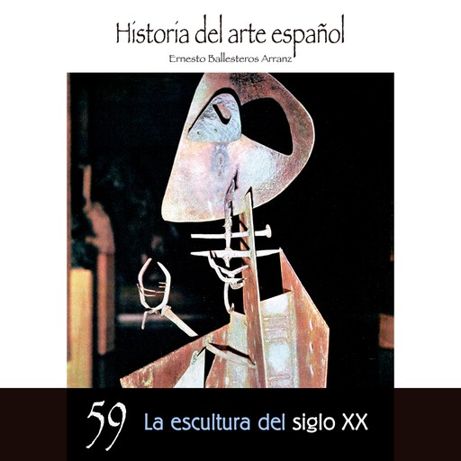 La escultura del siglo XX, Ernesto Ballesteros Arranz