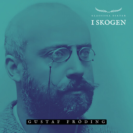 I skogen, Gustaf Fröding