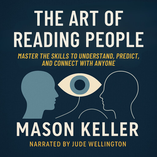 The Art of Reading People, Mason Keller
