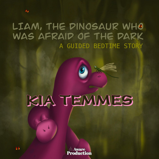 Liam, the Dinosaur Who Was Afraid of the Dark, Kia Temmes