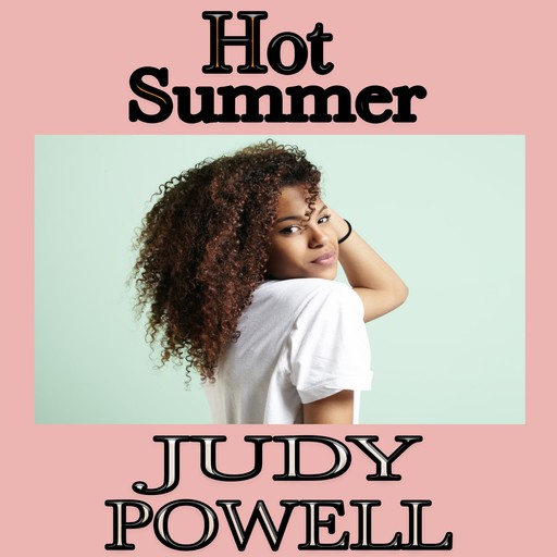 Hot Summer, Judy Powell