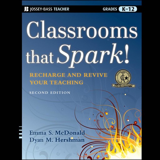 Classrooms that Spark!, Dyan M.Hershman, Emma S.McDonald