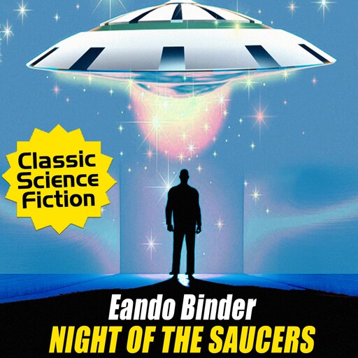 Night of the Saucers, Eando Binder