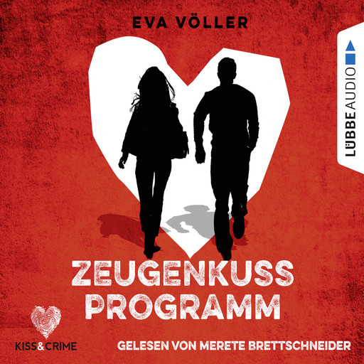 Zeugenkussprogramm - Kiss & Crime, Band 1 (Ungekürzt), Eva Völler