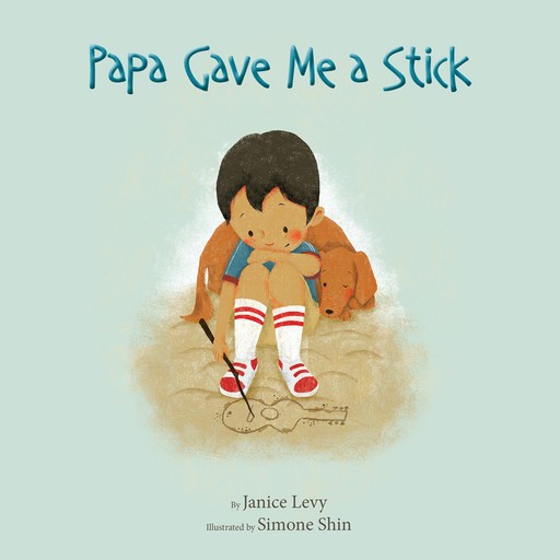 Papa Gave Me a Stick (Unabridged), Janice Levy