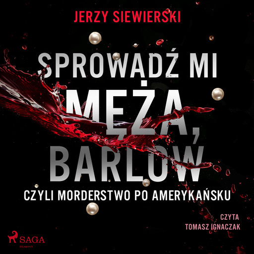 Sprowadź mi męża, Barlow, czyli morderstwo po amerykańsku, Jerzy Siewierski