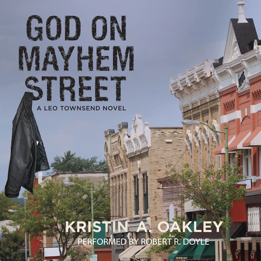 God on Mayhem Street, Kristin A. Oakley