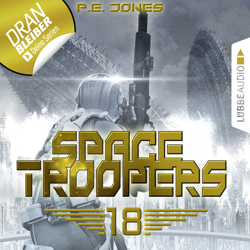 In Ewigkeit - Space Troopers, Folge 18 (Ungekürzt), P.E. Jones