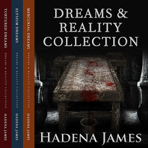 Dreams & Reality Series Collection, Hadena James
